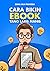Cara bikin ebook yang laris...