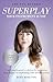 Superplay, Your Instrument Is You by Ruby Fox