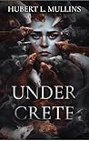 Under Crete (The Under a Shattered Olympus Saga Book 3)