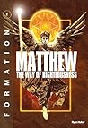 Matthew: The Way of Righteousness (FORMATION Book 2)
