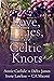 Love, Lies, and Celtic Knots: A Small Town Romance Anthology