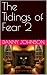 The Tidings of Fear 2 by Danny Johnson The Tidings of Fear 2 by Danny Johnson