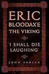 Eric Bloodaxe The Viking by John Sadler