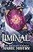 Liminal (The Arcanaeum, #1)