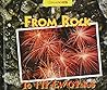 From Rock to Fireworks: A Photo Essay (Changes) From Rock to Fireworks: A Photo Essay (Changes)