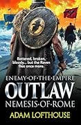 Outlaw: Nemesis of Rome: Discover the next action-packed thriller from Adam Lofthouse