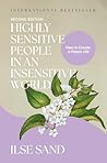 Highly Sensitive People in an Insensitive World, 2nd edition: How to Create a Happy Life
