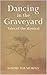 Dancing in the Graveyard: A Collection of Short Stories ... Tales of the Mystical