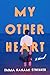 My Other Heart by Emma Nanami Strenner