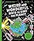 Weird and Wonderful Ways to...