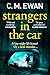 Strangers in the car by C.M. Ewan