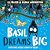Basil Dreams Big by Lu Fraser