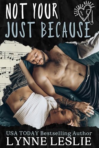 Not Your Just Because (Stitched Hearts Book 2)