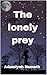 The lonely prey