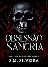 Obsessão Sangria: Um Dark Romance com Vampiro (Portuguese Edition)