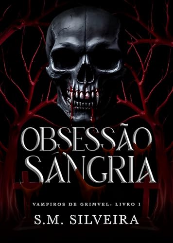 Obsessão Sangria: Um Dark Romance com Vampiro (Portuguese Edition)