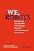 We, robots: Questioning the Neutrality of Technology, Ethical AI and Technological Determinism