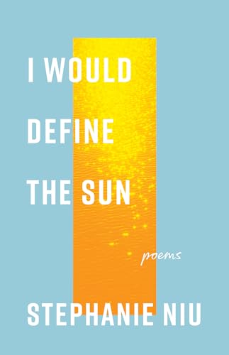 I Would Define the Sun: Poems (Vanderbilt University Literary Prize) (Volume 1)