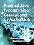 Practical Java Programming: Concept and its Application