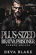 Plus-Sized Bratva Prisoner