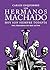 Los hermanos Machado (novel...