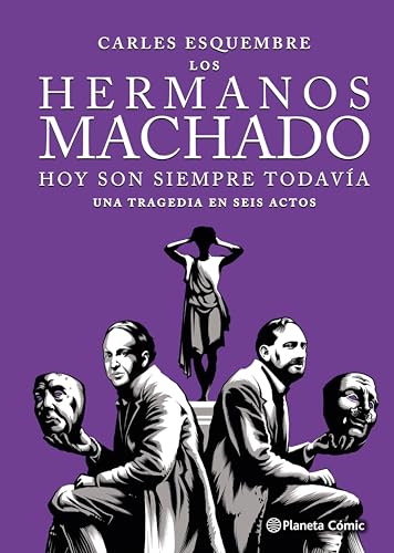 Los hermanos Machado (novela gráfica) (Novela gráfica española nº 1) (Spanish Edition)