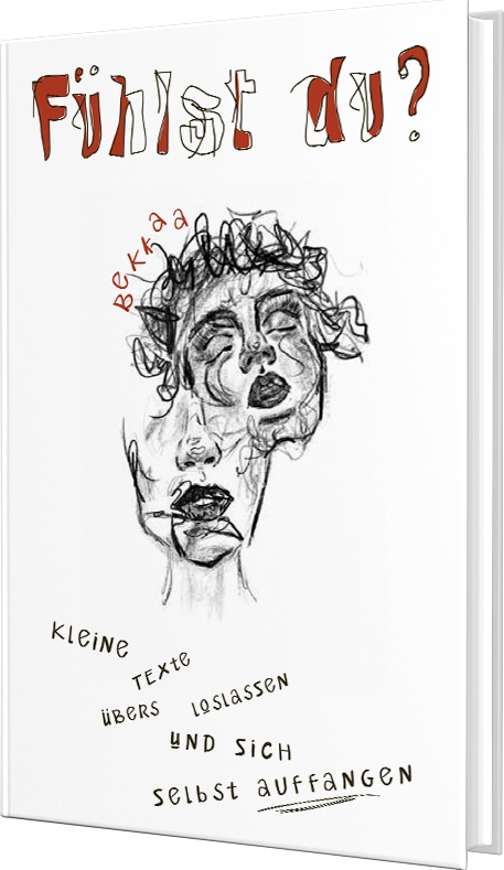 Fühlst du?: Kleine Texte übers Loslassen und sich selbst auffangen (Hardcover)