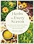 Herbs in Every Season: 48 E...
