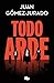 Todo arde