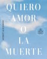 Quiero amor o la ...