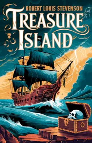 Treasure Island by Robert Louis Stevenson: A Timeless Adventure of Pirates, Treasure Maps, and High-Seas Action (Grapevine Edition)