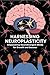 Harnessing Neuroplasticity:...