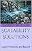 Scalability Solutions: Layer 2 Protocols and Beyond (Blockchain Unlocked: Exploring the Future of Decentralized Technology Book 14)