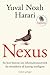 Nexus : en kort historie om informationsnetværk fra stenalderen til kunstig intelligens