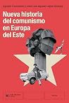 NUEVA HISTORIA DEL COMUNISMO EN EUROPA DEL ESTE NUEVA HISTORIA DEL COMUNISMO EN EUROPA DEL ESTE