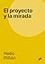 EL PROYECTO Y LA MIRADA