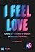 I FEEL LOVE: El MDMA y la b...