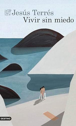 Vivir sin miedo: Notas sobre la vida, el amor y la belleza (Paperback)