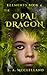 The Opal Dragon: Elements (Elements Series)