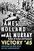 Victory '45: The End of the War in Eight Surrenders