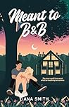 Meant to B&B (Sweet Mountain Air #3)