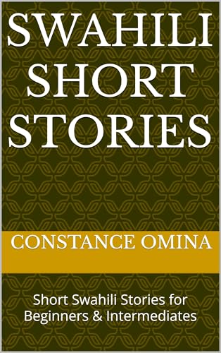 Swahili Short Stories: Short Swahili Stories for Beginners (Kindle Edition)