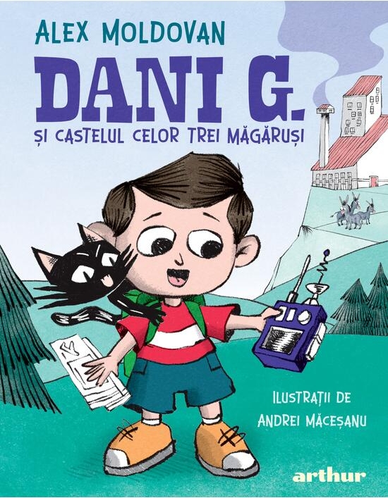Dani G. și castelul celor trei măgăruși (Dani G., #1)