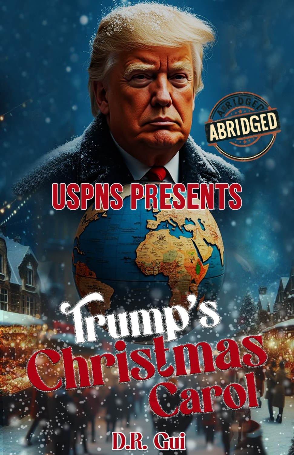 Trump’s Christmas Carol: Will you laugh, cry, or start your own business empire? Read on and find out!