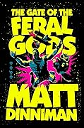 The Gate of the Feral Gods