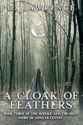 A Cloak of Feathers: Book Three of The Surface and the Deep: Story of Anna of Cleves