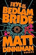 The Eye of the Bedlam Bride