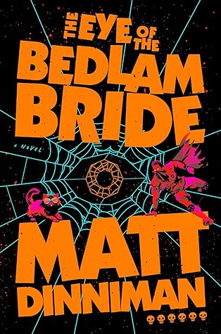 The Eye of the Bedlam Bride (Dungeon Crawler Carl, #6)