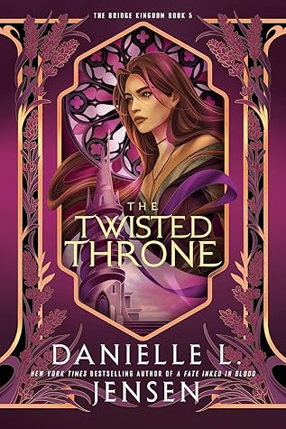 The Twisted Throne (The Bridge Kingdom, #5)