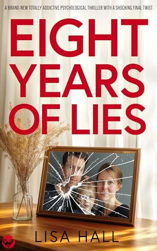 Eight Years of Lies (Kindle Edition)